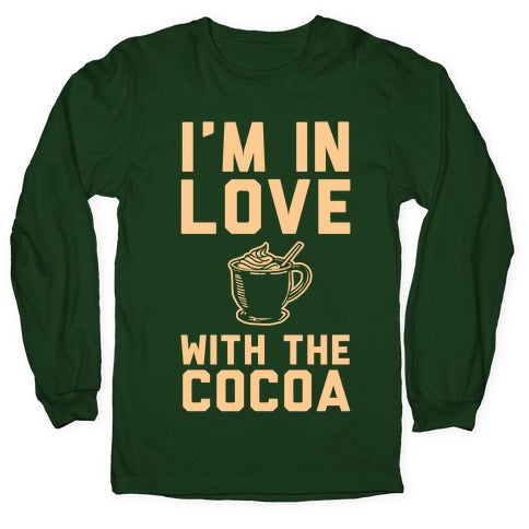 I'm in Love with the Cocoa (hot chocolate) Longsleeve Tee